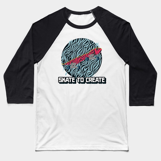 Skate to Create Skating Baseball T-Shirt by E-Skateboardsgermany